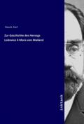 Hauck |  Zur Geschichte des Herzogs Lodovico il Moro von Mailand | Buch |  Sack Fachmedien