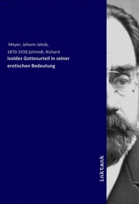 Meyer |  Isoldes Gottesurteil in seiner erotischen Bedeutung | Buch |  Sack Fachmedien