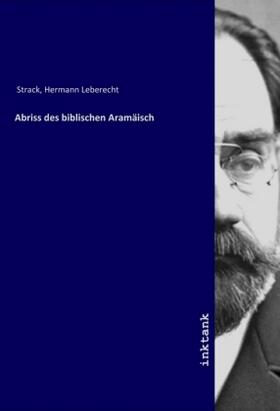 Strack |  Abriss des biblischen Arama¨isch | Buch |  Sack Fachmedien