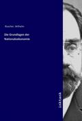 Roscher |  Die Grundlagen der Nationaloekonomie | Buch |  Sack Fachmedien