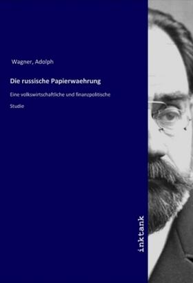 Wagner |  Die russische Papierwaehrung | Buch |  Sack Fachmedien