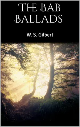 Gilbert |  The Bab Ballads | eBook | Sack Fachmedien