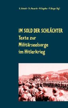 Schmid / Nauerth / Engelke |  Im Sold der Schlächter | Buch |  Sack Fachmedien