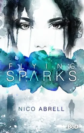 Abrell |  Flying Sparks | Buch |  Sack Fachmedien