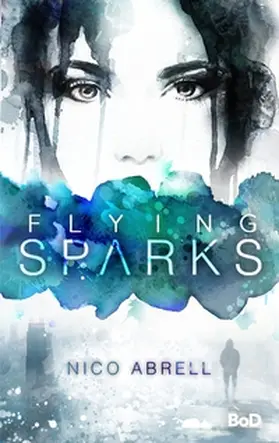 Abrell |  Flying Sparks | Buch |  Sack Fachmedien