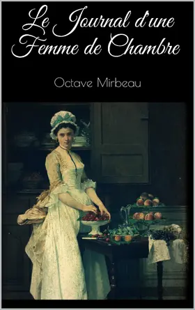 Mirbeau |  Le Journal d'une Femme de Chambre | eBook | Sack Fachmedien