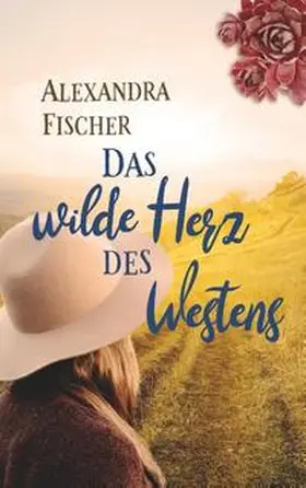 Fischer |  Das wilde Herz des Westens | Buch |  Sack Fachmedien