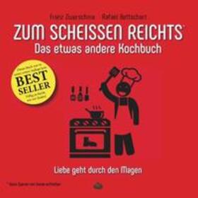 Bettschart / Zwerschina | Zum Scheissen Reichts | Buch | 978-3-7481-0326-4 | sack.de