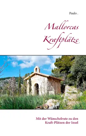 Paulo |  Mallorcas Kraftplätze | eBook | Sack Fachmedien
