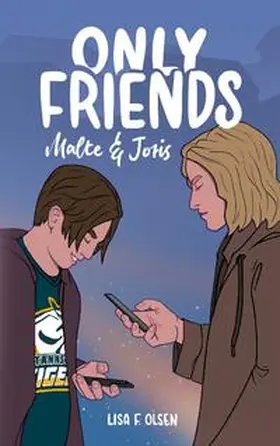 Olsen |  Only Friends - Malte & Joris | Buch |  Sack Fachmedien