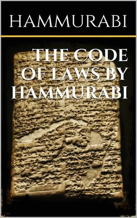 Hammurabi | The code of laws by Hammurabi | E-Book | sack.de