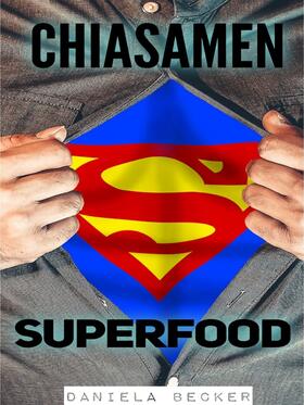 Becker | Superfood Chiasamen | E-Book | sack.de