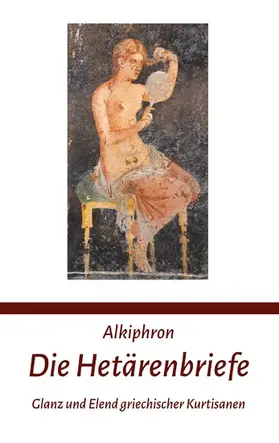 Alkiphron / Zinn |  Die Hetärenbriefe | eBook | Sack Fachmedien