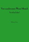 Fischer |  Vom wundersamen Wesen Mensch | eBook | Sack Fachmedien