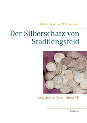 Schlegel / Leimbach |  Der Silberschatz von Stadtlengsfeld | eBook | Sack Fachmedien