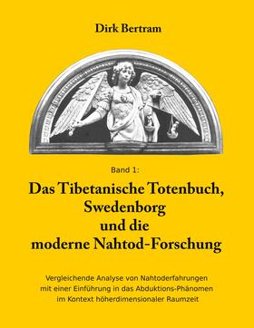 Bertram | Das Tibetanische Totenbuch, Swedenborg und die moderne Nahtod-Forschung | E-Book | sack.de