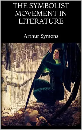 Symons |  The Symbolist Movement in Literature | eBook | Sack Fachmedien