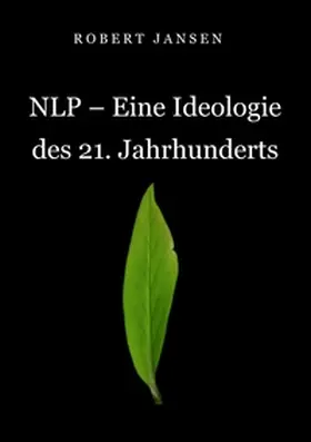 Jansen |  NLP - Eine Ideologie des 21. Jahrhunderts | Buch |  Sack Fachmedien