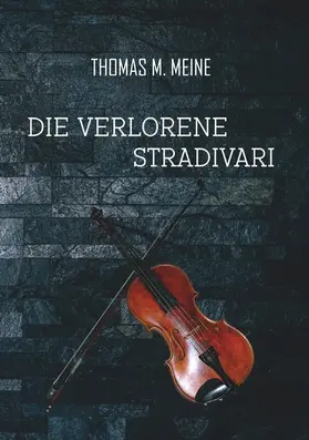 Falkner / Meine |  Die verlorene Stradivari | eBook | Sack Fachmedien