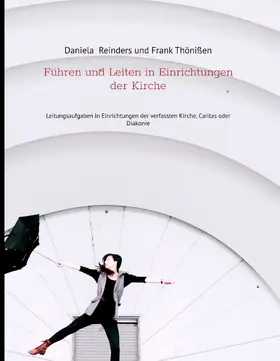 Reinders / Thönißen |  Führen und Leiten in Einrichtungen der Kirche | eBook | Sack Fachmedien