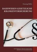 Müller |  Basiswissen Gesetzliche Krankenversicherung | eBook | Sack Fachmedien