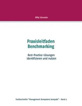 Schneider |  Praxisleitfaden Benchmarking | Buch |  Sack Fachmedien