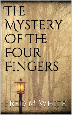 White |  The Mystery Of The Four Fingers | eBook | Sack Fachmedien