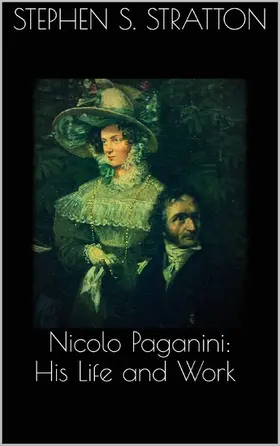 Stratton |  Nicolo Paganini: His Life and Work | eBook | Sack Fachmedien