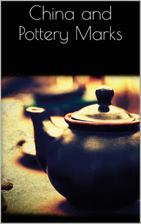 Aa. |  China and Pottery Marks | eBook | Sack Fachmedien
