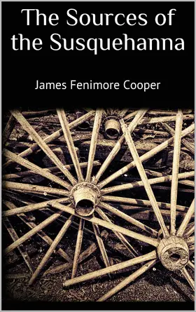 Fenimore Cooper |  The Sources of the Susquehanna | eBook | Sack Fachmedien