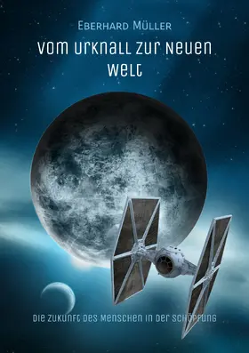 Müller |  Vom Urknall zur Neuen Welt | eBook | Sack Fachmedien