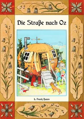 Baum |  Die Straße nach Oz - Die Oz-Bücher Band 5 | eBook | Sack Fachmedien