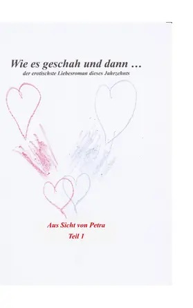 Hoffmann |  Wie es geschah und dann (aus Sicht von Petra) | eBook | Sack Fachmedien