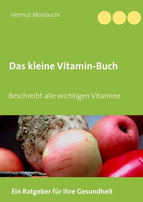 Moldaschl |  Das kleine Vitamin-Buch | eBook | Sack Fachmedien