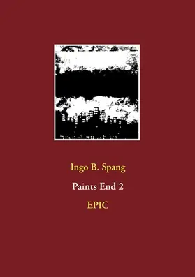 Spang |  Paints End 2 | eBook | Sack Fachmedien
