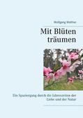 Walther |  Mit Blüten träumen | eBook | Sack Fachmedien