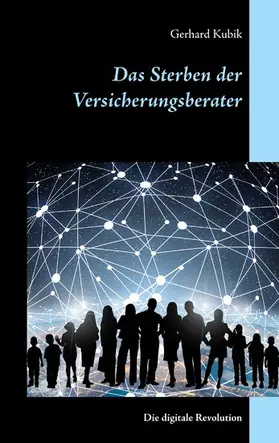 Kubik |  Das Sterben der Versicherungsberater | eBook | Sack Fachmedien