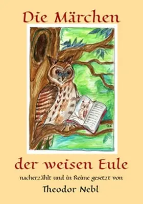 Nebl |  Die Märchen der weisen Eule | Buch |  Sack Fachmedien