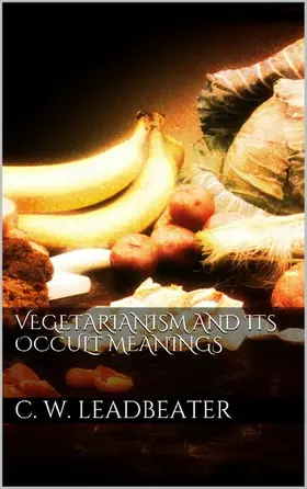 Leadbeater |  Vegetarianism and its occult meanings | eBook | Sack Fachmedien
