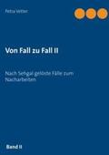 Vetter |  Von Fall zu Fall II | Buch |  Sack Fachmedien