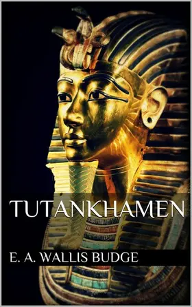 Wallis Budge |  Tutankhamen | eBook | Sack Fachmedien