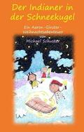 Schuster |  Der Indianer in der Schneekugel | Buch |  Sack Fachmedien