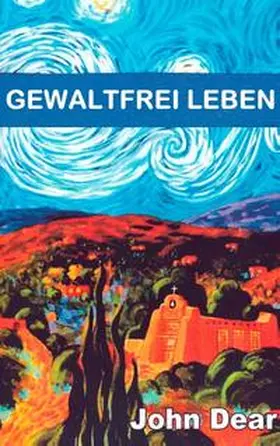 Dear / Nauerth / von Heiseler |  Gewaltfrei leben | Buch |  Sack Fachmedien