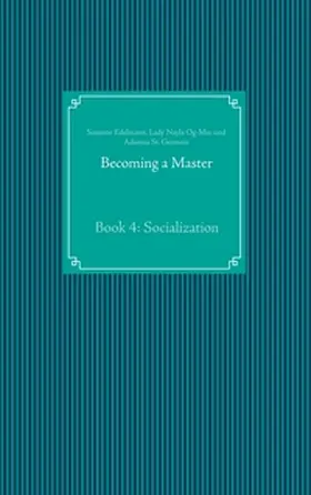 Edelmann / Og-Min / St. Germain |  Becoming a Master | Buch |  Sack Fachmedien