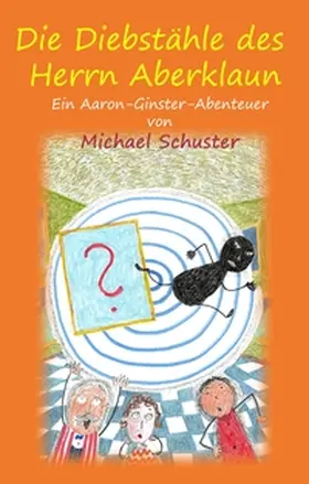 Schuster |  Die Diebstähle des Herrn Aberklaun | Buch |  Sack Fachmedien