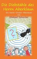 Schuster |  Die Diebstähle des Herrn Aberklaun | Buch |  Sack Fachmedien