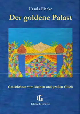 Flacke |  Der goldene Palast (Edition Gegenwind) | eBook | Sack Fachmedien