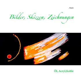 Paulo |  Bilder, Skizzen, Zeichnungen | eBook | Sack Fachmedien