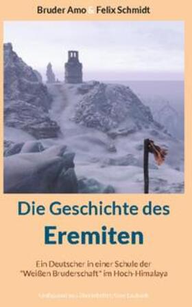 Amo / Laubach / Schmidt | Die Geschichte des Eremiten | Buch | 978-3-7481-5796-0 | sack.de