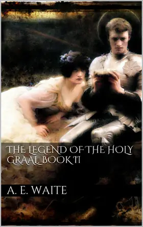 Waite |  The Legend of the Holy Graal. Book II | eBook | Sack Fachmedien